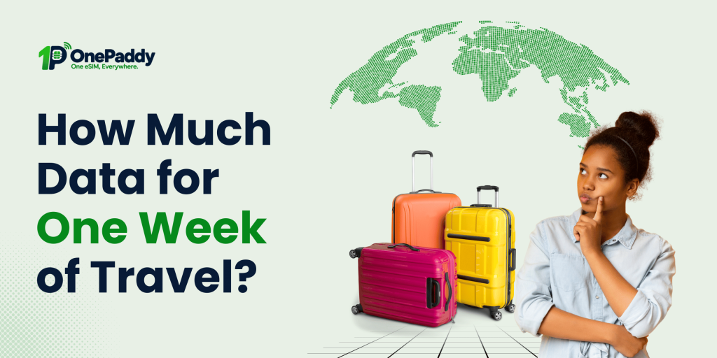 How Much Mobile Data Do You Need for a One Week Trip
